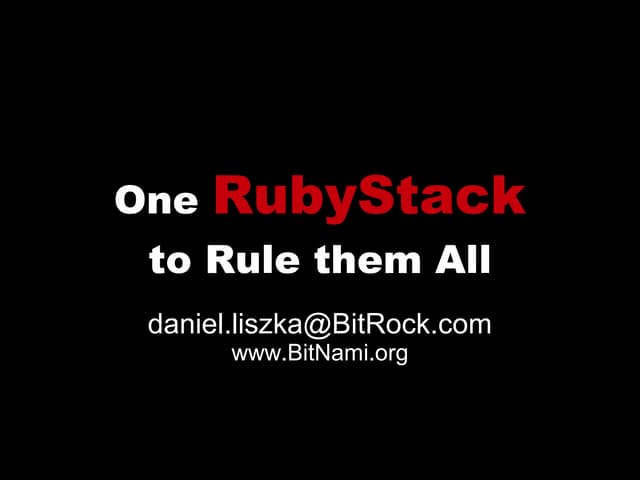 One RubyStack to Rule them All