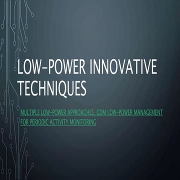 Low-power Innovative techniques for Wearable Computing
