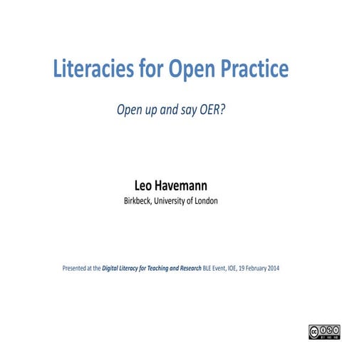 Literacies for open practice: Open up and say OER?