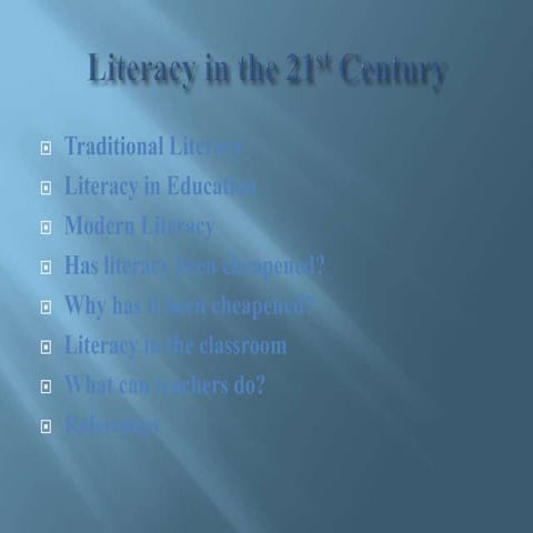 Literacy in the 21st century powerpoint