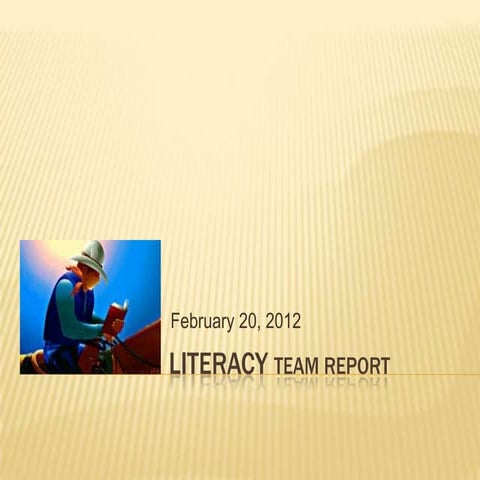 Literacy project report: what works? what doesn't work? 2 20-2012