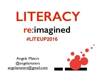 Literacy Reimagined 