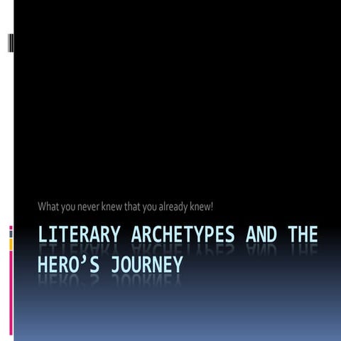 Literary archetypes and the hero’s journey