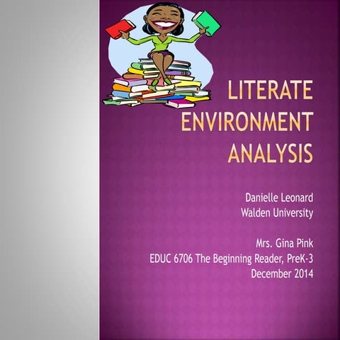 Danielle Leonard - Literate  Environment Analysis