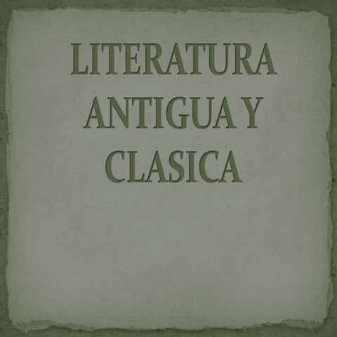Literatura antigua y clasica