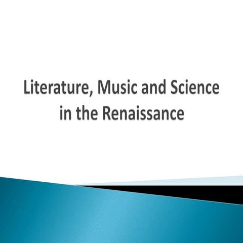 Literature, music and science in the Renaissance