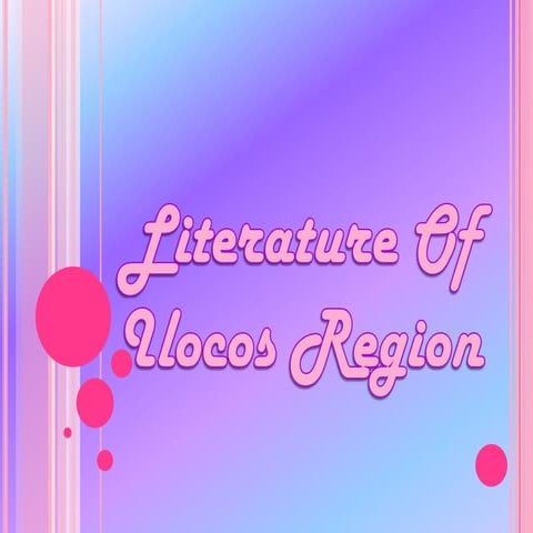 Literature of ilocos region | PPTX