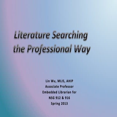 Literature searching the professional way