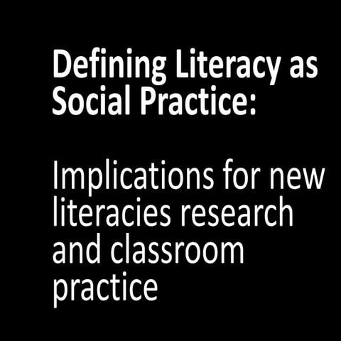 Literacy as Social Practice