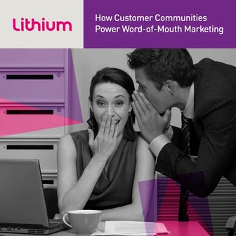 How Customer Communities Power Word-of-Mouth Marketing