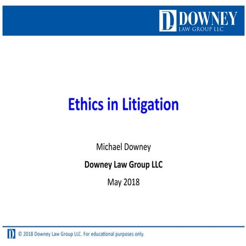 Litigation ethics 5-29-2018 - slides