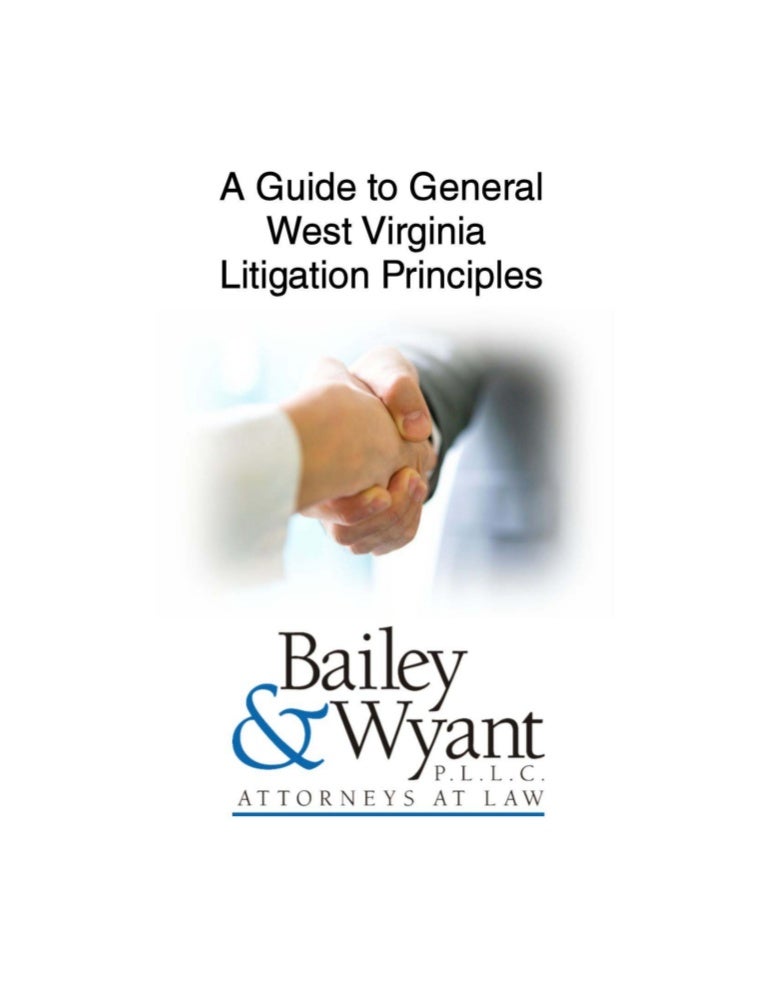 A Guide to General West Virginia Litigation Principles Bailey & Wya…