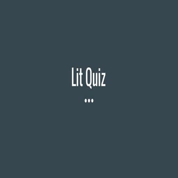 Lit quiz