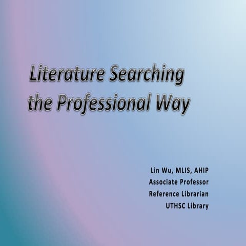 Literature Searching: The professional Way