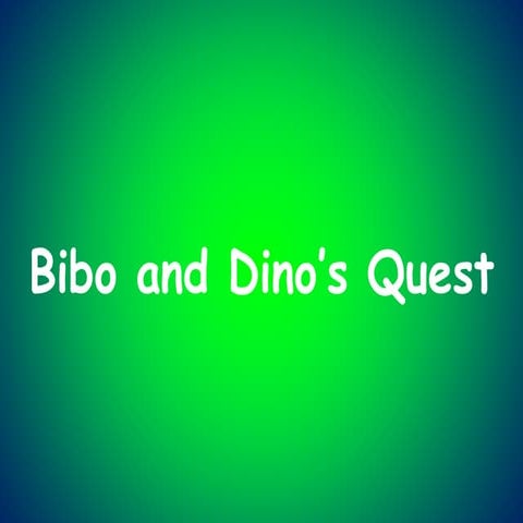 Bibo and Dino's Quest