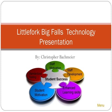 Littlefork Big Falls  Technology Presentation