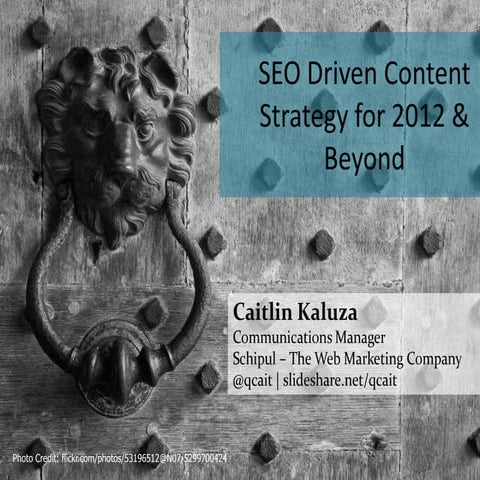 SEO Content Strategy for 2012 & Beyond - Presentation to Little Rock Chapter ...