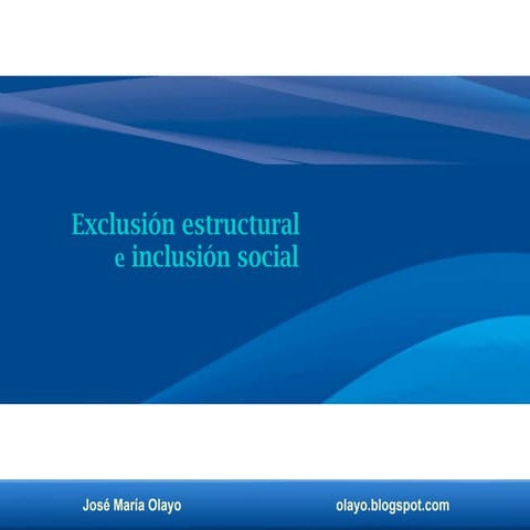 Exclusión estructural e inclusión social. | PDF