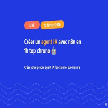 Créer un agent IA avec n8n : tutoriel pas à pas pour automatiser votre ...