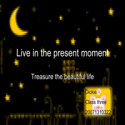 Live In The Present Moment