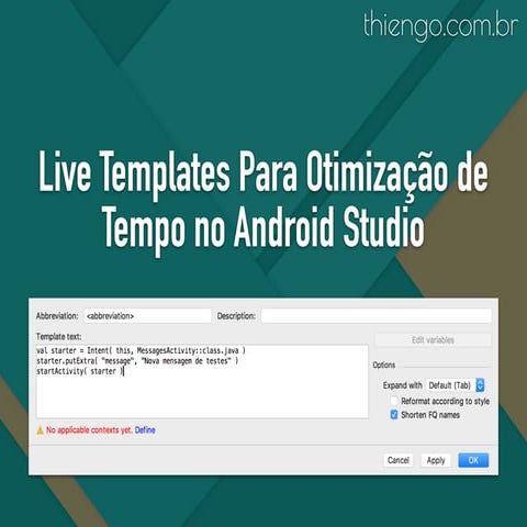 Live Templates Para Otimização de Tempo no Android Studio