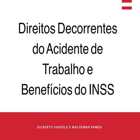 Acidente do trabalho e os direitos garantidos aos trabalhadores que são vítimas dessa infortúnio