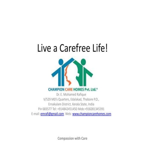 Live a carefree life!