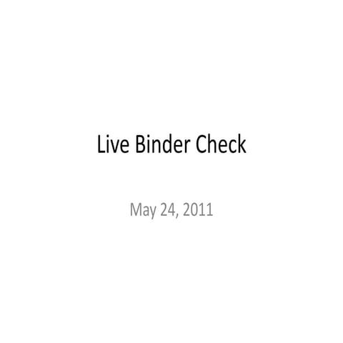 Live Binder Check