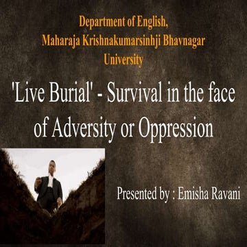 'Live Burial' - Survival in the face of Adversity or Oppression.pptx