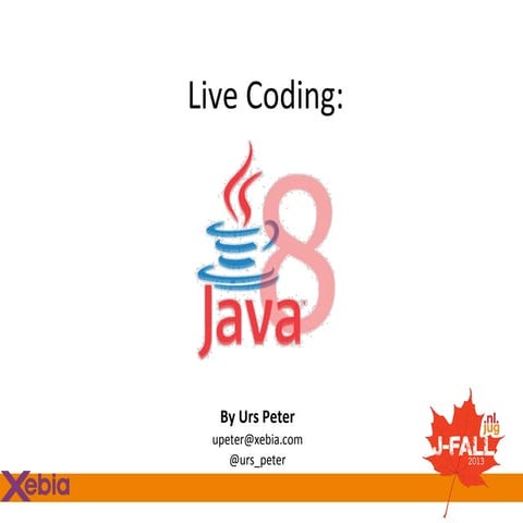 Live coding java 8 urs peter | PPT