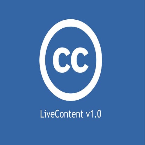 LiveContent v1.0 CC Salon Presentation