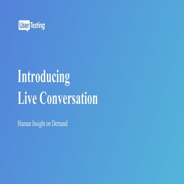 Introducing Live Conversation | Human Insight on Demand