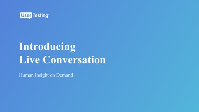 Introducing Live Conversation | Human Insight on Demand