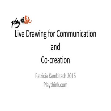 Live drawing for communication and co creation 2016
