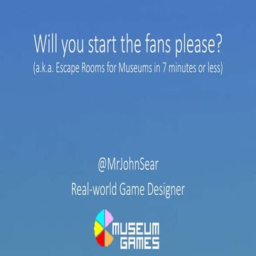 Will you start the fans please? Museums meet Live Escape Games!