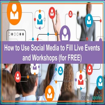 How to Use Social Media to Fill Live Events and Workshops (for FREE)