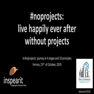 #noprojects: Live happily ever after without projects