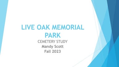 LIVE OAK MEMORIAL PARK.pptx