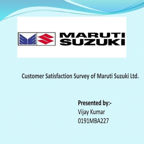 Customer Satisfaction Survey of Maruti Suzuki Ltd. 
