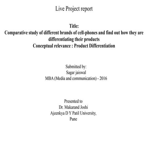 Comparative study of different brands of cell-phones and find out how they ar...