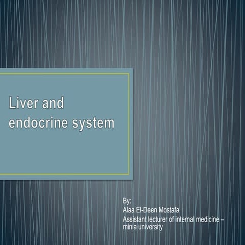 Liver and endocrine system
