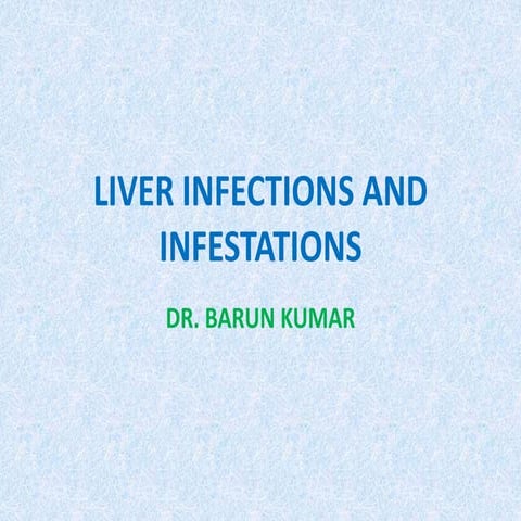 Liver infections and infestations | PPTX