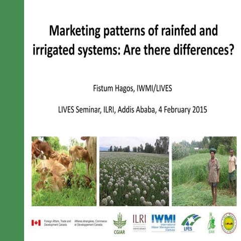 Marketing patterns of rainfed and irrigated systems: Are there differences?