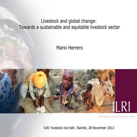 Livestock and global change: Towards a sustainable and equitable livestock se...