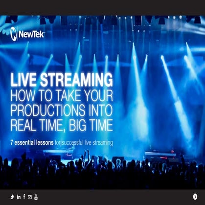 7 essential lessons for successful live streaming by Tony Sprando & Newtek