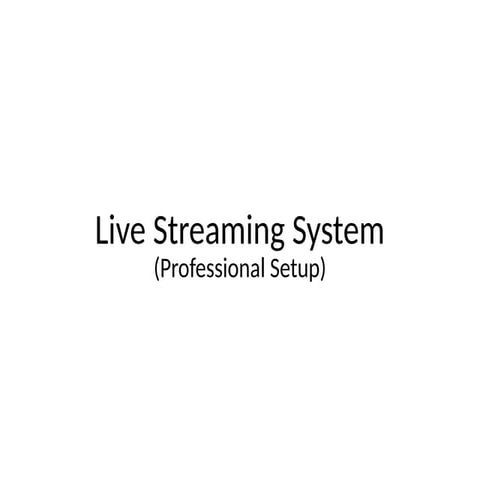Comprehensive Guide to Professional Live Streaming Setup and Equipment ...
