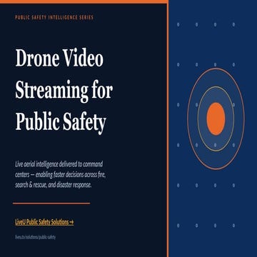Drone Video Streaming for Public Safety: Live Aerial Intelligence to ...