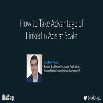 How to take advantage of LinkedIn ads at scale.
