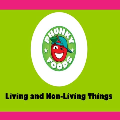 Living_and_non_living_things-year1-ig.ppt