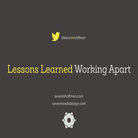 Lessons Learned Working Apart